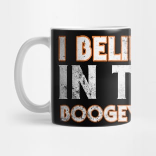 I Believe In The Boogeyman Mug